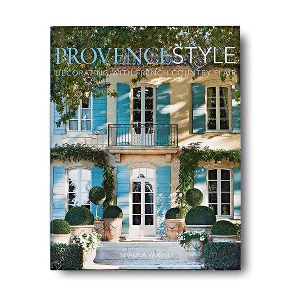 Provence Style Decorating With French Country Flair