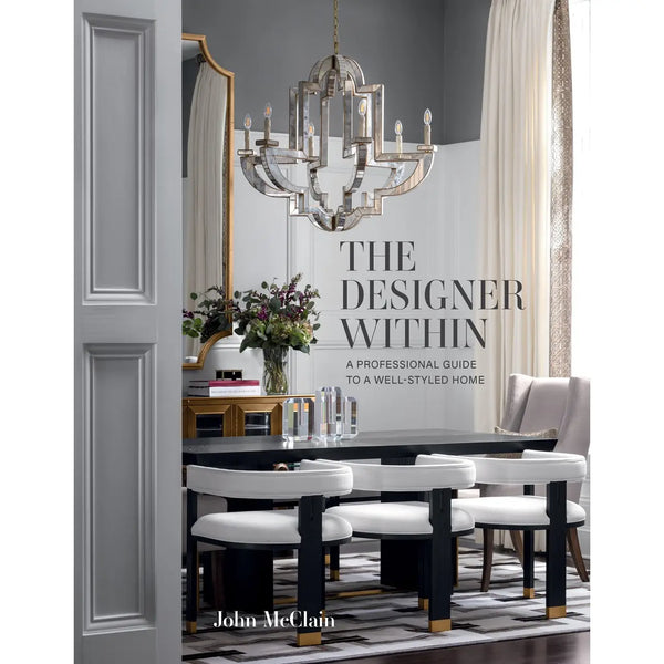Designer Within: Professional Guide To A Well-Styled Home