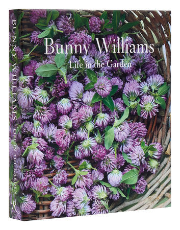 Bunny Williams: Life in the Garden